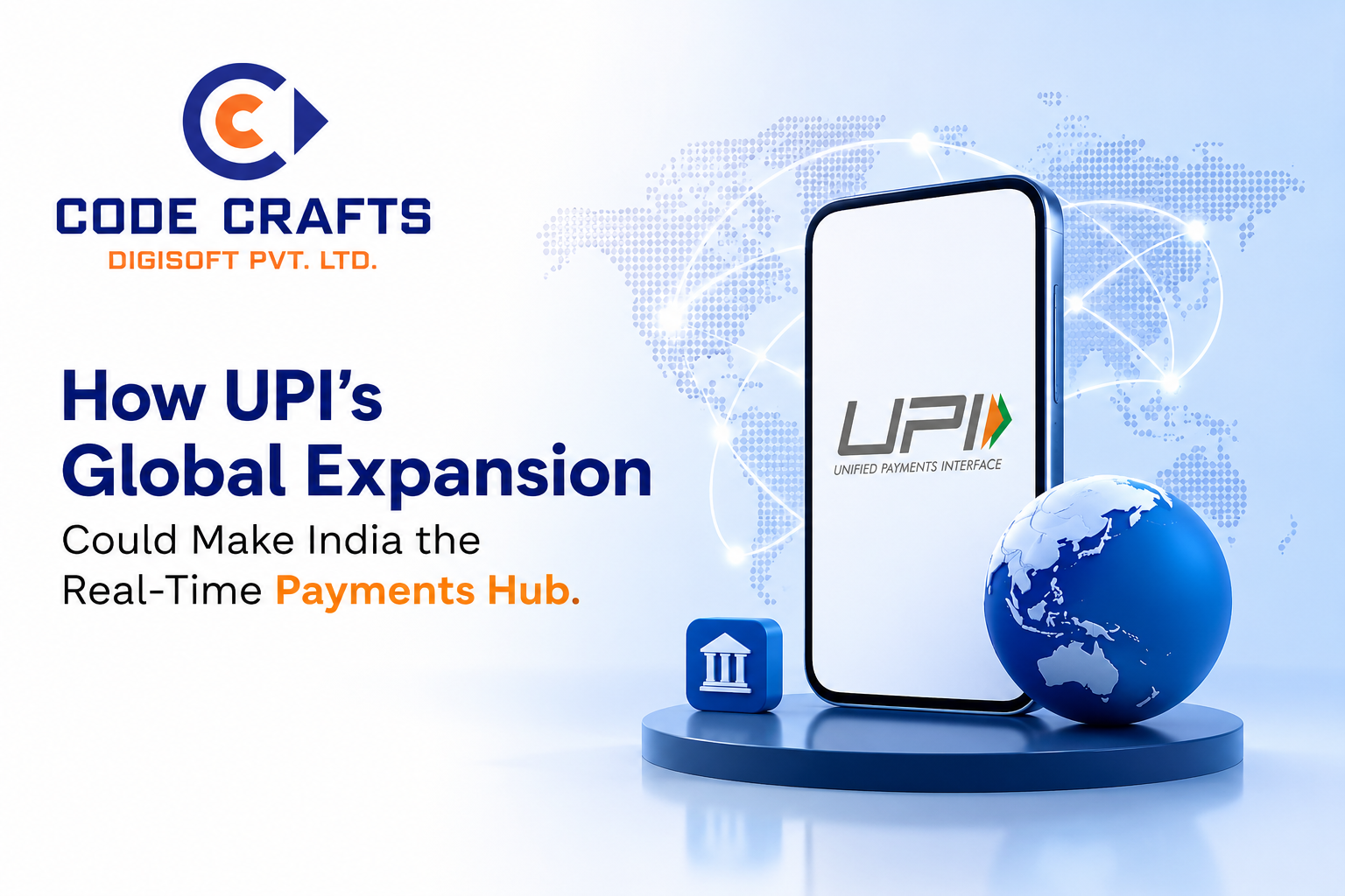 How UPI’s Global Expansion Could Make India the Real-Time Payments Hub