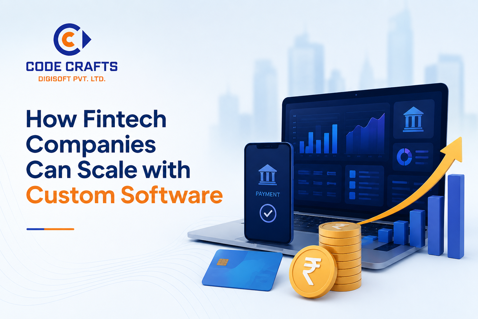 How Fintech Companies Can Scale with Custom Software